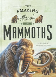 SUSAETA EDICIONES, The amazing book of mammoths