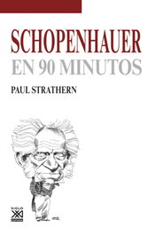 Schopenhauer, Paul Strathern - SIGLO XXI EDITORES