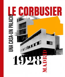 Le Corbusier, Madrid, 1928. Una casa-un palacio, A.A.V.V. - RESIDENCIA DE ESTUDIANTES