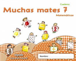 Muchas Mates 7 (5 años), María Dolores Campuzano Valiente - ALGAIDA