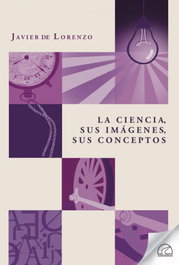 LA CIENCIA, SUS IMAGENES, SUS CONCEPTOS, Javier De Lorenzo - SENDEROS
