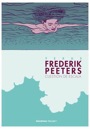 Frederik Peeters: Cuestion De Escala