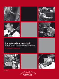 Actuación musical: manual básico interpretar público, Angeles Manresa - BOILEAU