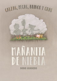 Mañanita de niebla, Nono Granero - A FIN DE CUENTOS