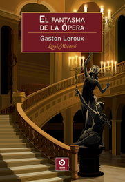 El fantasma de la ópera, Gaston Leroux - EDIMAT