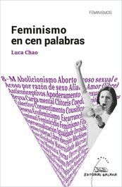 Feminismo en cen palabras, Luca Chao - GALAXIA