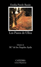 Los Pazos de Ulloa, Emilia Pardo Bazán - CATEDRA