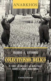 Colectivismo bélico, Murray Newton Rothbard - UNION EDITORIAL