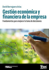 Gestión económica y financiera de la empresa, David Borreguero Arias - ESIC