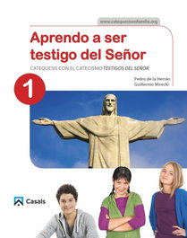 CASALS,EDITORIAL S.A. Aprendo a ser testigo del Señor 1