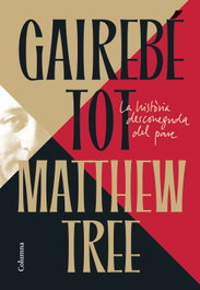 Gairebé tot, Matthew Tree - COLUMNA EDICIONS