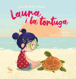 SARGANTANA EDITORIAL, Laura i la tortuga - Laia Madrid Ledesma