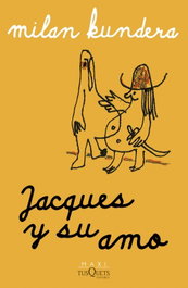 TUSQUETS, Jacques y su amo - Milan Kundera