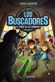 ANAYA, Los buscadores 3. El Señor de las Sombras, Rafael Salmerón López - ANAYA