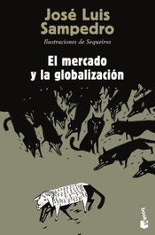 El mercado y la globalizacion, José Luis Sampedro - BOOKET