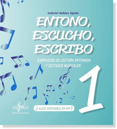 SI-BEMOL, Entono, escucho y escribo 1 - ROBLES OJEDA, GABRIEL