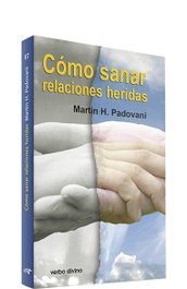 Como sanar relaciones heridas.(Surcos), Martin H. Padovani - VERBO DIVINO