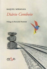 Diário Comboio, Raquel Miragaia - Atraves Editora