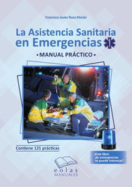 La asistencia sanitaria en emergencias, Rosa Morán, Francisco Javier - EOLAS