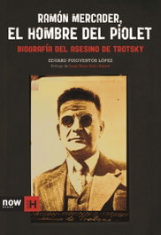 ARA LLIBRES, Ramón Mercader, el hombre del Piolet, Eduard Puigventós López - ARA LLIBRES