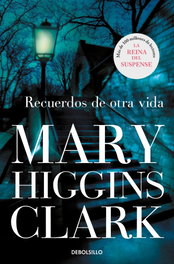 Recuerdos de otra vida, Mary Higgins Clark - DEBOLSILLO
