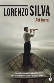 Ahí fuera, Lorenzo Silva - BOOKET