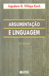 CORTEZ EDITORA Argumentação e linguagem, Ingedore G. Villaça Koch - CORTEZ EDITORA