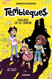 Tembleques 3 - Aullidos en la cancha, Gracia Iglesias - RBA MOLINO