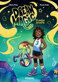 ANAYA, Dream Magic. El pulpo arcoíris - ANAYA