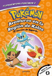 MONTENA Pokémon. Aventuras en la Región Kalos. El secreto de Zygarde + Aventuras en la Región Teselia. Una verdad legendaria. (FlipAventura Pokémon)
