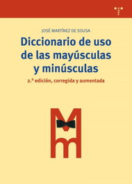 Diccionario de uso de las mayúsculas y minúsculas, José Martínez De Sousa - TREA EDICIONES