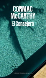 El consejero, Cormac McCarthy - Literatura Mondadori