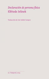Declaracion de persona fisica, Elfriede Jelinek - TEMPORAL CASA EDITORA