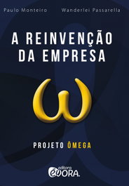 A reinvenção da empresa, Paulo Monteiro; Wanderlei Passarella - EVORA