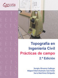 GARCETA Topografía en Ingeniería Civil 2 Edición, Sergio Alvarez Gallego
