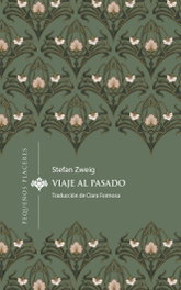 Viaje al pasado, Stefan Zweig - INVISIBLES EDICIONES