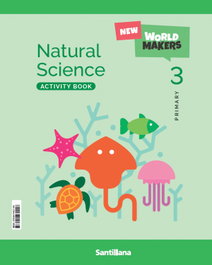 SANTILLANA Natural Science 3º Primaria Activity Book New World Makers