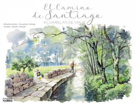 El Camino de Santiago. Acuarelas de viaje, Zacarías Cerezo Ortín - ANAYA