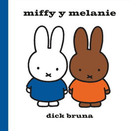 COCO BOOKS, Miffy y Melanie, Dick Bruna