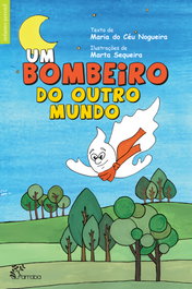 ALFARROBA, Um Bombeiro do outro mundo