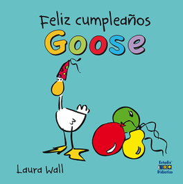 Feliz cumpleaños goose, Laura Wall - ESTUDIO DIDACTICO