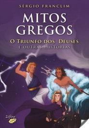 ZEFIRO EDIÇOES Mitos gregos: Triunfo dos deuses (Apolo)