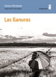 Las llanuras, Gerald Murnane - MINUSCULA EDITORIAL