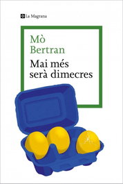Mai més serà dimecres, Mò Bertran - LA MAGRANA