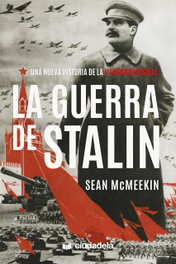 La guerra de Stalin, Sean McMeekin - CIUDADELA