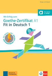 KLETT Mit erfolg zum fit in deutsch 1 (goethe-zertificat a1)