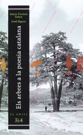 Els arbres a la poesia catalana, Maria Victòria Solina; Jordi Bigues - TRES I QUATRE