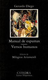 CATEDRA, Manual de espumas/ Versos humanos, Gerardo Diego - CATEDRA