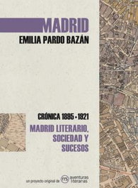 MS AVENTURAS LITERARIAS, Madrid. Crónica de Emilia Pardo Bazán - MS AVENTURAS LITERARIAS