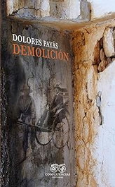 Demolicion, Dolores Payas - CONFLUENCIAS